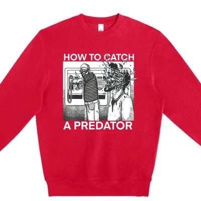 How To Catch A Predator Premium Crewneck Sweatshirt