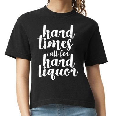 Hard Times Call For Hard Liquor Funny Sarcastic Comfort Colors Boxy T-Shirt