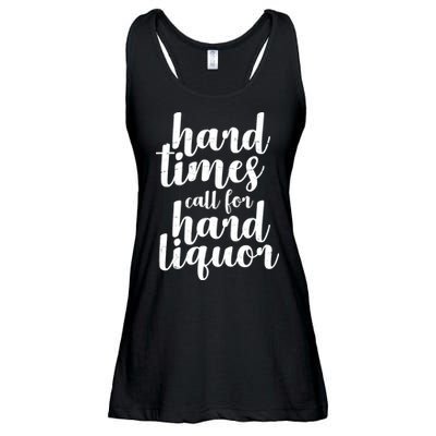 Hard Times Call For Hard Liquor Funny Sarcastic Ladies Essential Flowy Tank