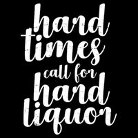 Hard Times Call For Hard Liquor Funny Sarcastic 16 in Basic Backpack