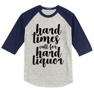 Hard Times Call For Hard Liquor Funny Sarcastic Kids Colorblock Raglan Jersey