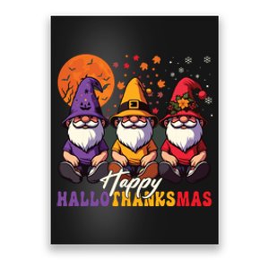 Halloween Thanksgiving Christmas Happy Hallothanksmas Gnomes Poster