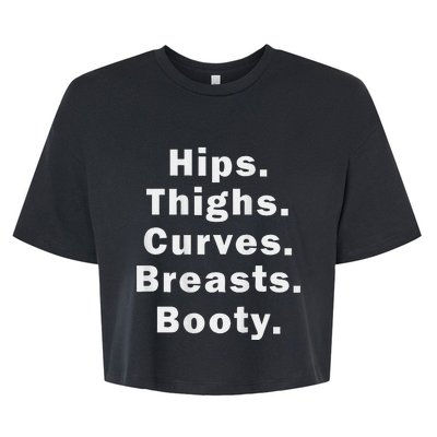 Hips Thighs Curves Breasts Booty Bella+Canvas Jersey Crop Tee