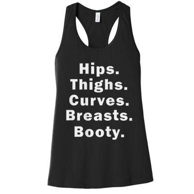 Hips Thighs Curves Breasts Booty Women's Racerback Tank