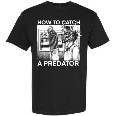 How To Catch A Predator Garment-Dyed Heavyweight T-Shirt