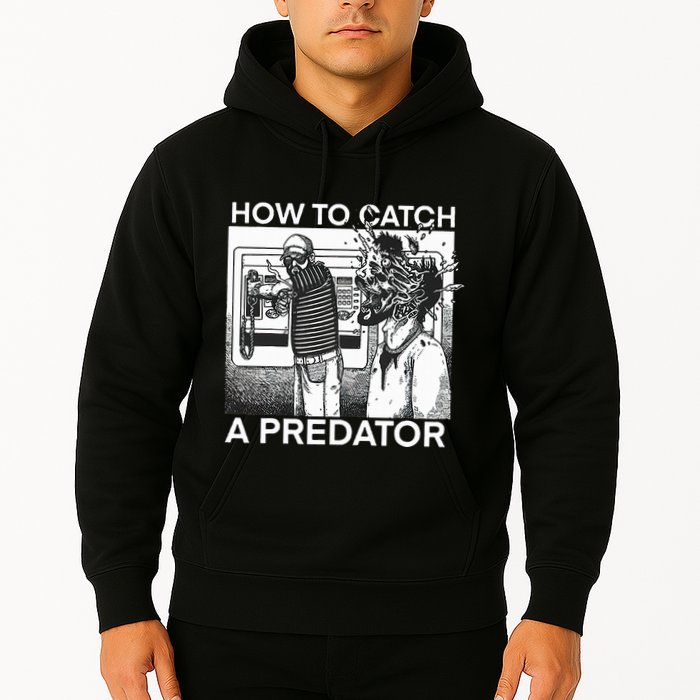 How To Catch A Predator Hoodie