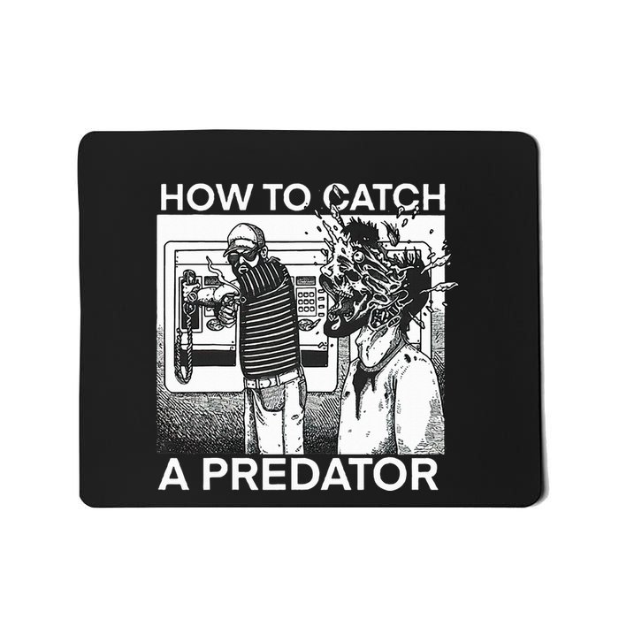 How To Catch A Predator Mousepad