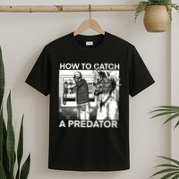 How To Catch A Predator Leon Gary Plauche T-Shirt