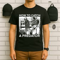 How To Catch A Predator Leon Gary Plauche T-Shirt