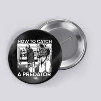 How To Catch A Predator Leon Gary Plauche Button