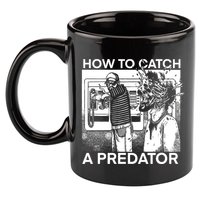 How To Catch A Predator Leon Gary Plauche 11oz C Handle Ceramic Mug