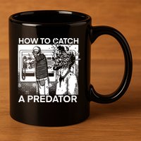 How To Catch A Predator Leon Gary Plauche 11oz C Handle Ceramic Mug