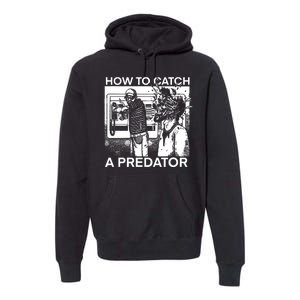 How To Catch A Predator Leon Gary Plauche Premium Hoodie