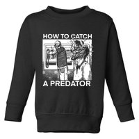 How To Catch A Predator Leon Gary Plauche Toddler Sweatshirt