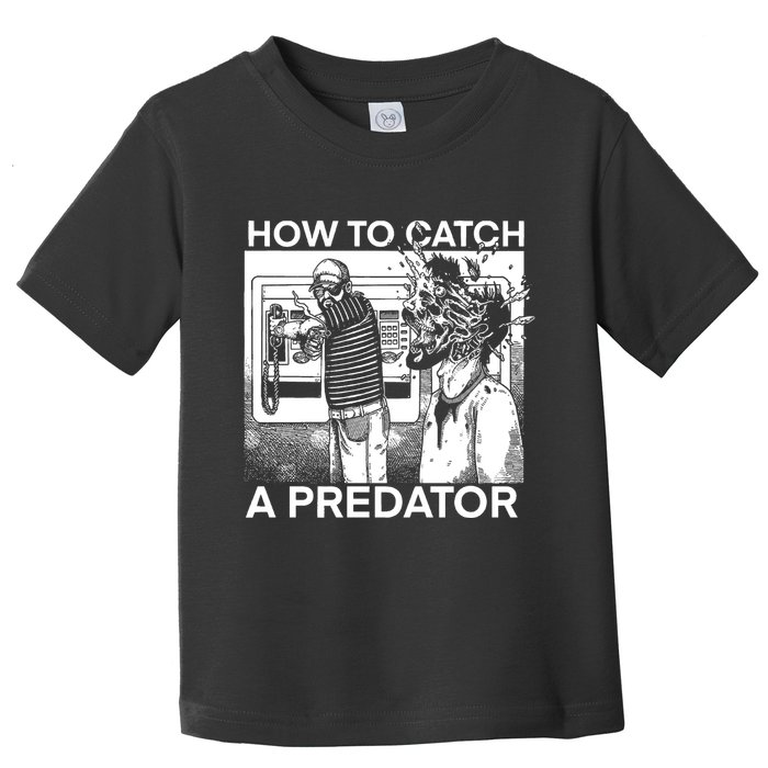 How To Catch A Predator Leon Gary Plauche Toddler T-Shirt