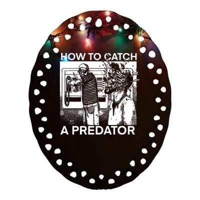 How To Catch A Predator Leon Gary Plauche Ceramic Oval Ornament