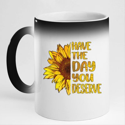 Have The Day You Deserve 's Cool Motivational Quote 11oz Black Color Changing Mug