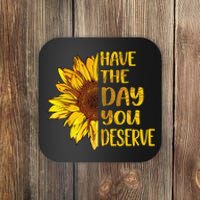 Have The Day You Deserve 's Cool Motivational Quote Coaster