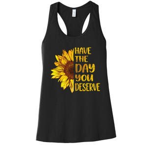 Have The Day You Deserve 's Cool Motivational Quote Women's Racerback Tank