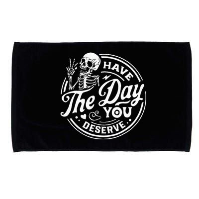 Have The Day You Deserve Skull Microfiber Hand Towel