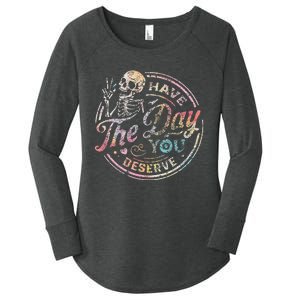 Have The Day You Deserve Peace Sign Skeleton Women's Perfect Tri Tunic Long Sleeve Shirt