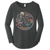 Have The Day You Deserve Peace Sign Skeleton Women's Perfect Tri Tunic Long Sleeve Shirt