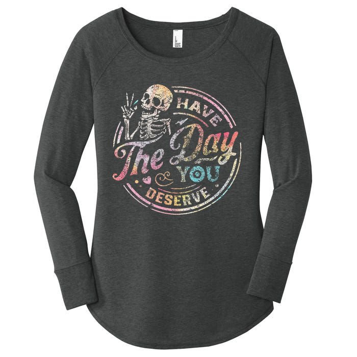 Have The Day You Deserve Peace Sign Skeleton Women's Perfect Tri Tunic Long Sleeve Shirt