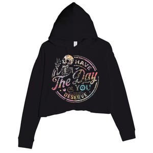 Have The Day You Deserve Peace Sign Skeleton Crop Fleece Hoodie