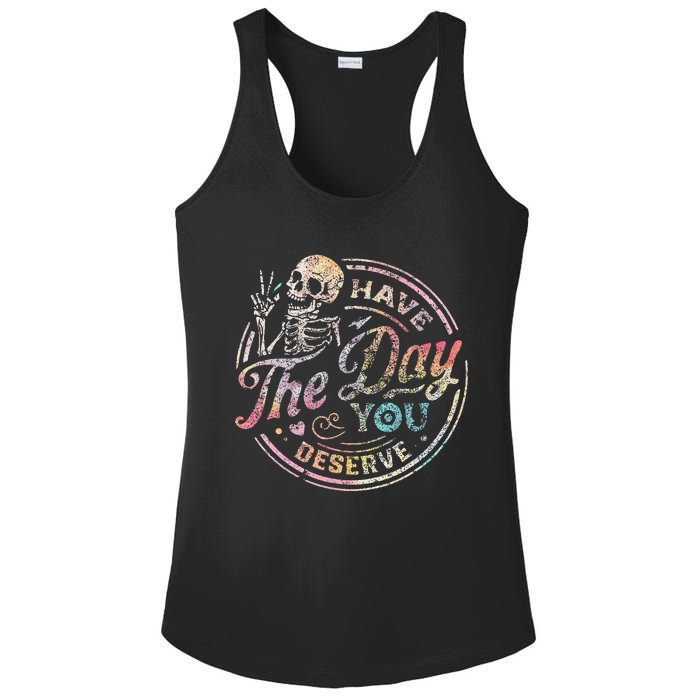 Have The Day You Deserve Peace Sign Skeleton Ladies PosiCharge Competitor Racerback Tank