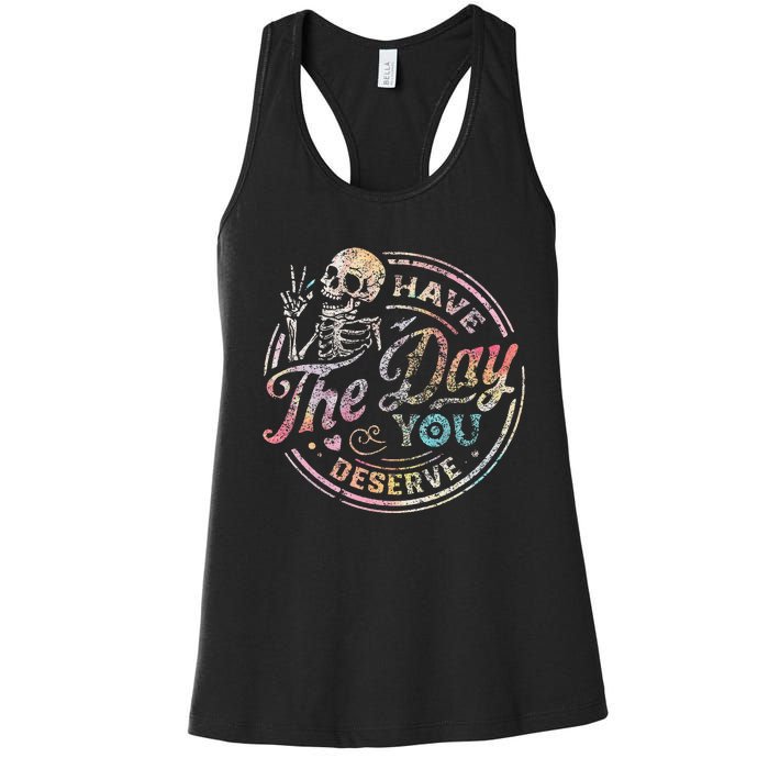 Have The Day You Deserve Peace Sign Skeleton Women's Racerback Tank