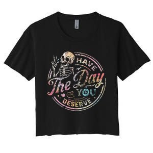 Have The Day You Deserve Peace Sign Skeleton Women's Crop Top Tee