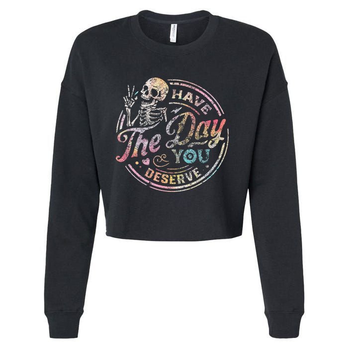 Have The Day You Deserve Peace Sign Skeleton Cropped Pullover Crew