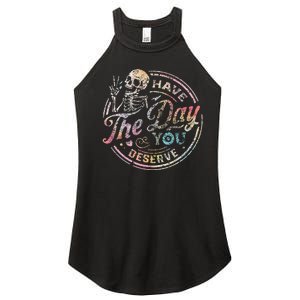 Have The Day You Deserve Peace Sign Skeleton Women's Perfect Tri Rocker Tank