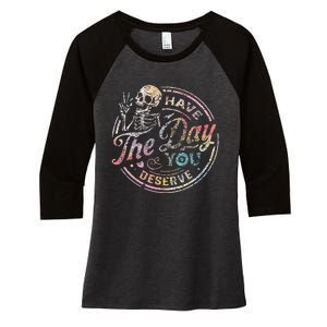 Have The Day You Deserve Peace Sign Skeleton Women's Tri-Blend 3/4-Sleeve Raglan Shirt