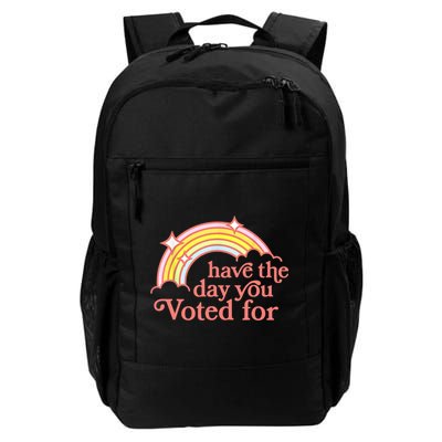 Have The Day You Voted For Funny Backpack
