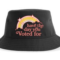 Have The Day You Voted For Funny Sustainable Bucket Hat