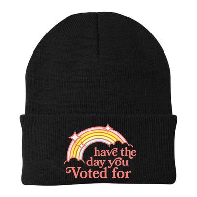 Have The Day You Voted For Funny Beanie