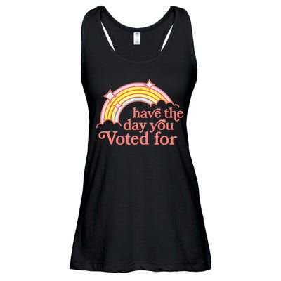 Have The Day You Voted For Funny Ladies Essential Flowy Tank
