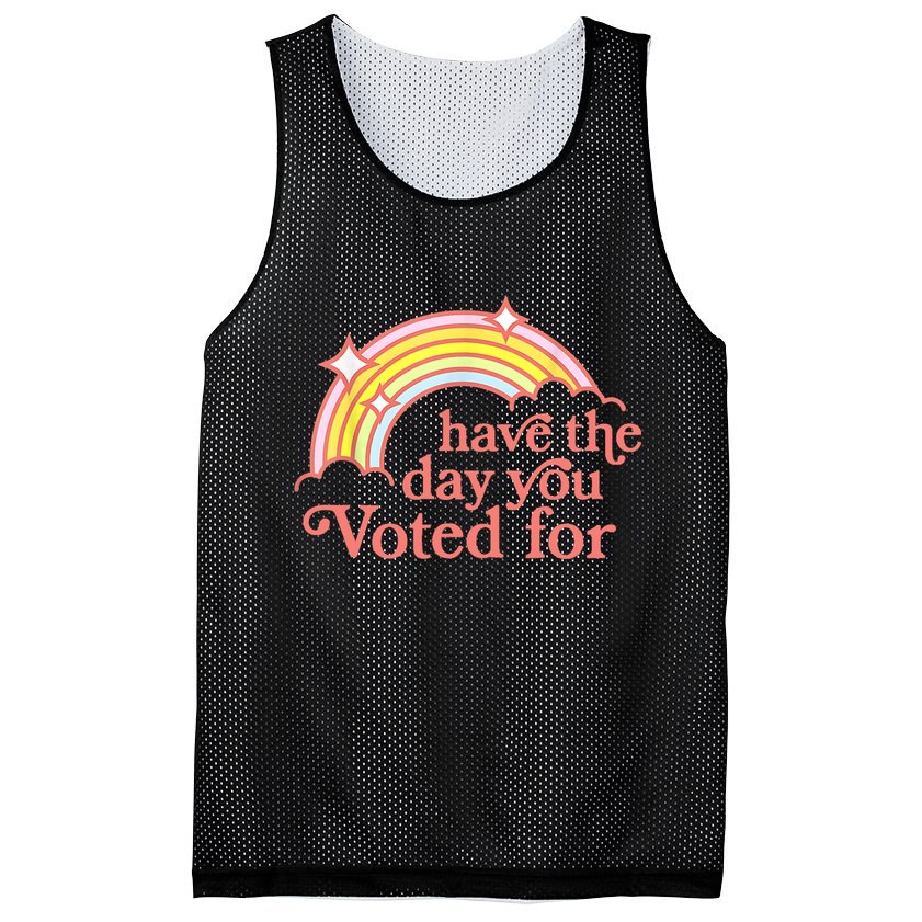 Have The Day You Voted For Funny Mesh Reversible Basketball Jersey Tank