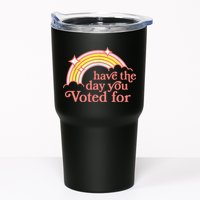 Have The Day You Voted For Funny Tumbler
