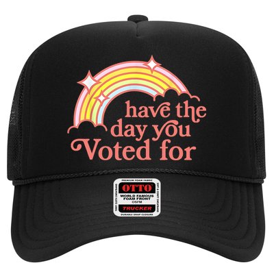Have The Day You Voted For Funny Hat