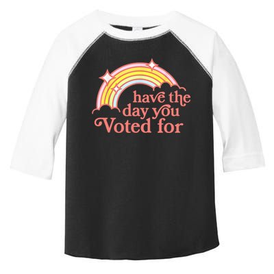 Have The Day You Voted For Funny Toddler Fine Jersey T-Shirt