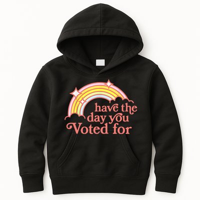 Have The Day You Voted For Funny Kids Hoodie