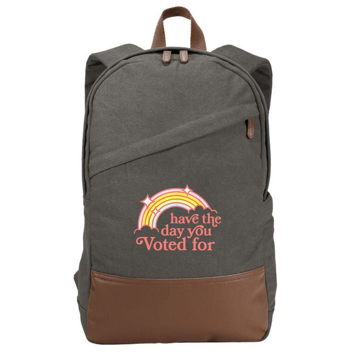 Have The Day You Voted For Funny Cotton Canvas Backpack