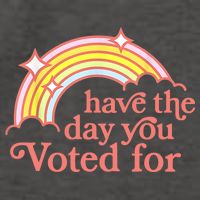 Have The Day You Voted For Funny Vector Backpack