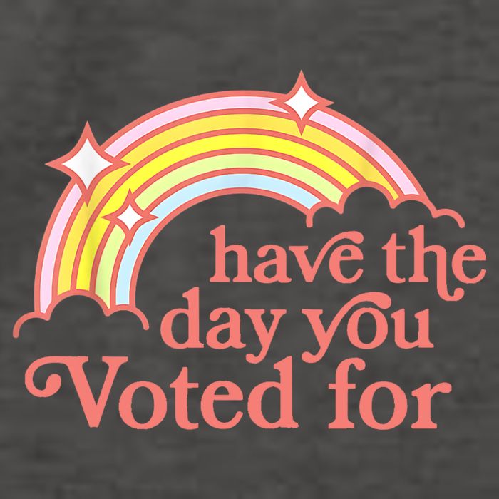 Have The Day You Voted For Funny Vector Backpack
