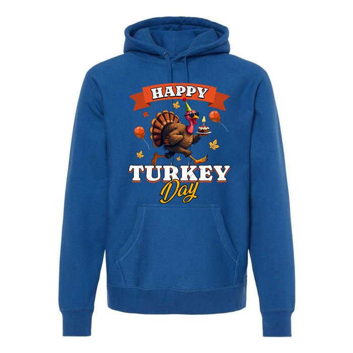 Happy Turkey Day Thanksgiving Birthday Party Distressed Great Gift Premium Hoodie