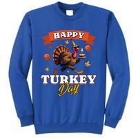 Happy Turkey Day Thanksgiving Birthday Party Distressed Great Gift Tall Sweatshirt