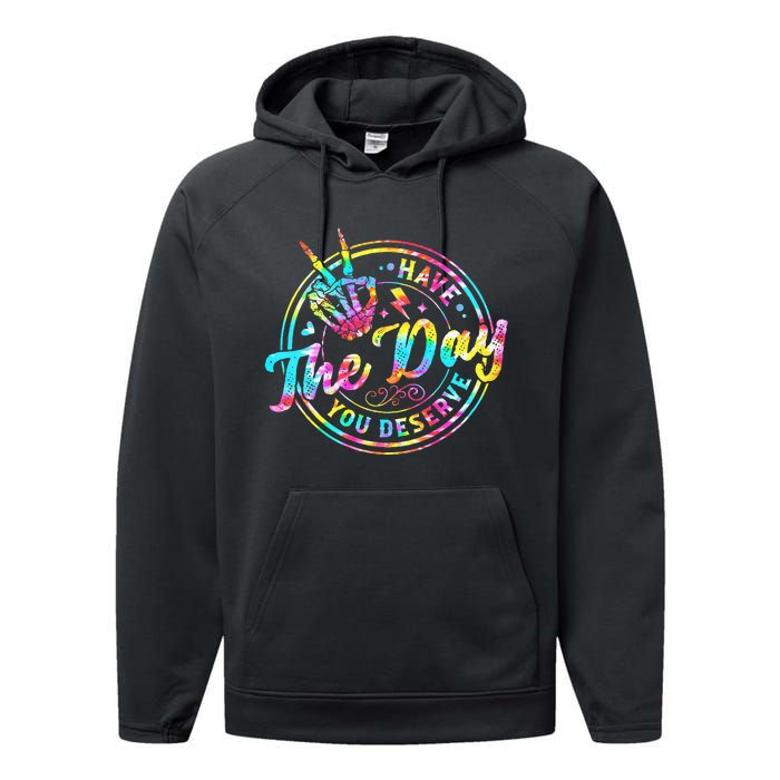 Have The Day You Deserve Skeleton Peace Hand Sign Tie Dye Performance Fleece Hoodie