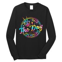 Have The Day You Deserve Skeleton Peace Hand Sign Tie Dye Long Sleeve Shirt